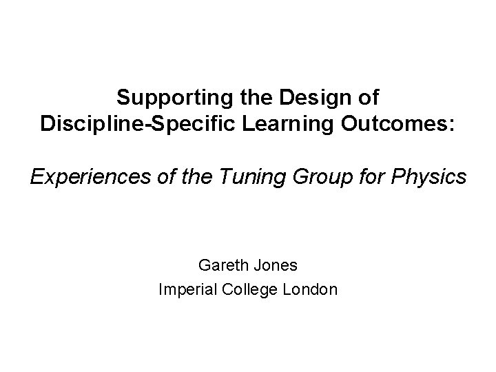 Supporting the Design of Discipline-Specific Learning Outcomes: Experiences of the Tuning Group for Physics