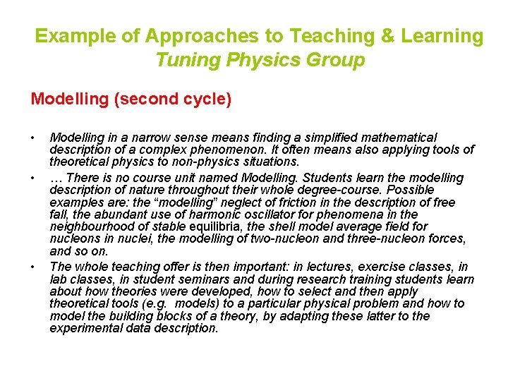 Example of Approaches to Teaching & Learning Tuning Physics Group Modelling (second cycle) •