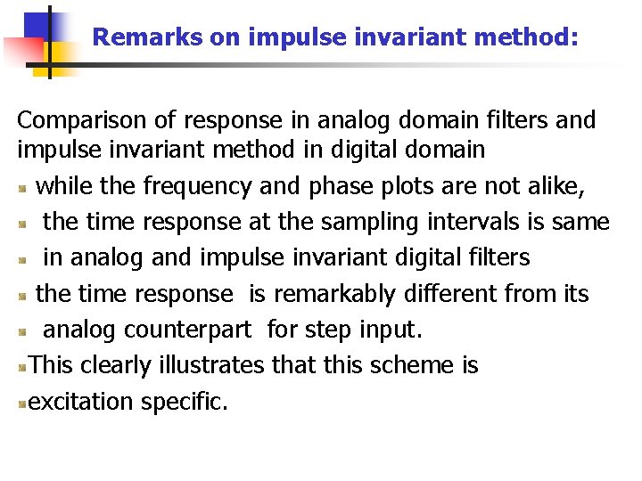 Remarks on impulse invariant method: Comparison of response in analog domain filters and impulse