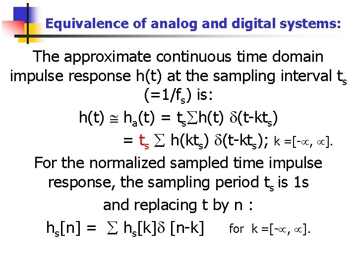 Equivalence of analog and digital systems: The approximate continuous time domain impulse response h(t)