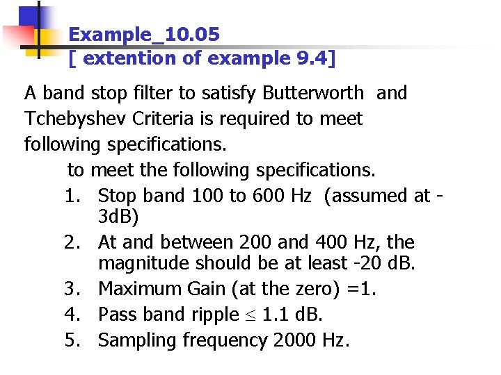 Example_10. 05 [ extention of example 9. 4] A band stop filter to satisfy