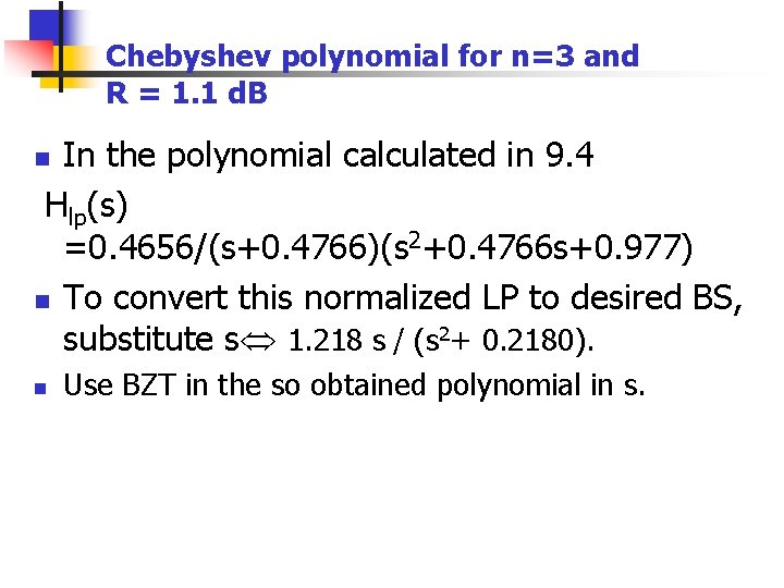 Chebyshev polynomial for n=3 and R = 1. 1 d. B In the polynomial