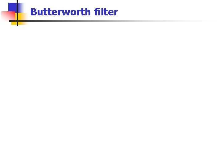 Butterworth filter 