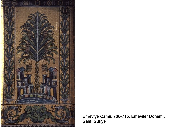 Emeviye Camii, 706 -715, Emeviler Dönemi, Şam, Suriye 