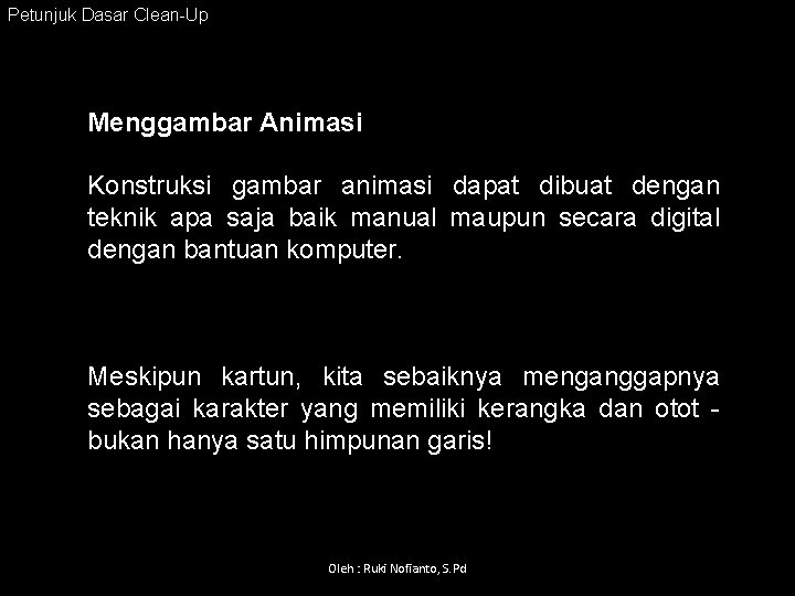 Petunjuk Dasar Clean Up Menggambar Animasi Konstruksi gambar animasi dapat dibuat dengan teknik apa