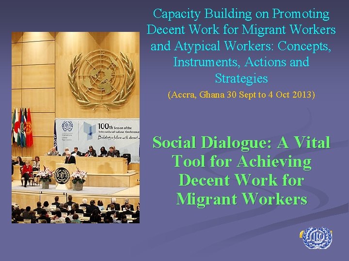 Capacity Building on Promoting Decent Work for Migrant Workers and Atypical Workers: Concepts, Instruments,