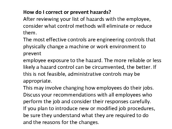 How do I correct or prevent hazards? After reviewing your list of hazards with