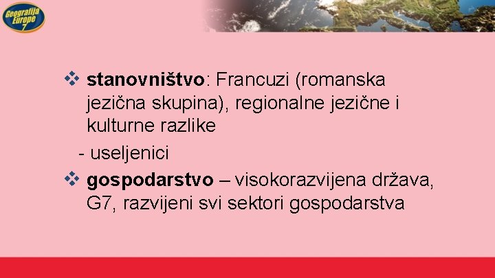 v stanovništvo: Francuzi (romanska jezična skupina), regionalne jezične i kulturne razlike - useljenici v