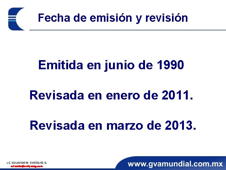 Fecha de emisión y revisión Emitida en junio de 1990 Revisada en enero de