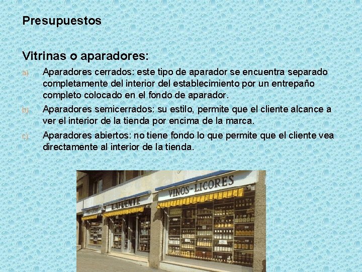 Presupuestos Vitrinas o aparadores: a) Aparadores cerrados: este tipo de aparador se encuentra separado