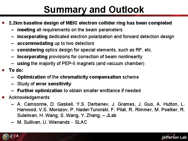 Summary and Outlook 2. 2 km baseline design of MEIC electron collider ring has