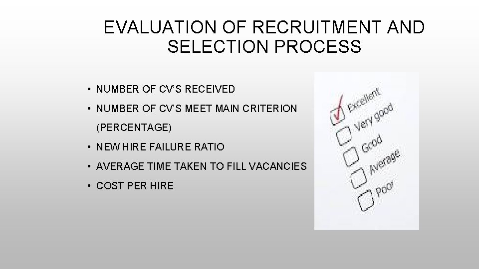 EVALUATION OF RECRUITMENT AND SELECTION PROCESS • NUMBER OF CV’S RECEIVED • NUMBER OF