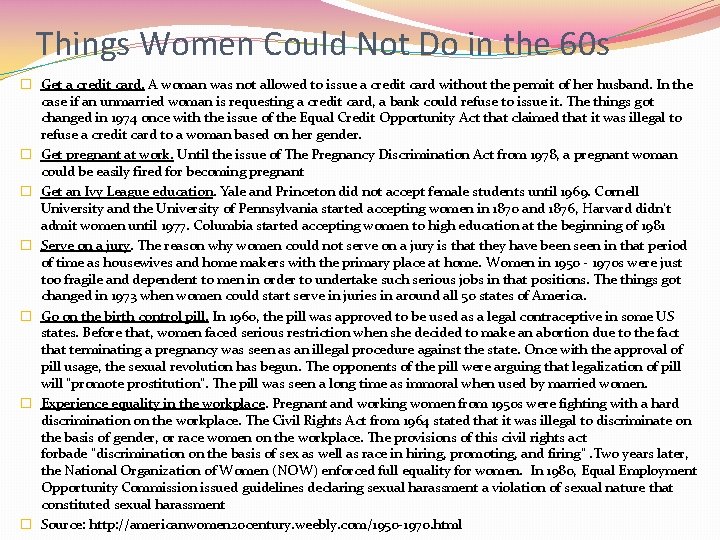 Things Women Could Not Do in the 60 s � Get a credit card.