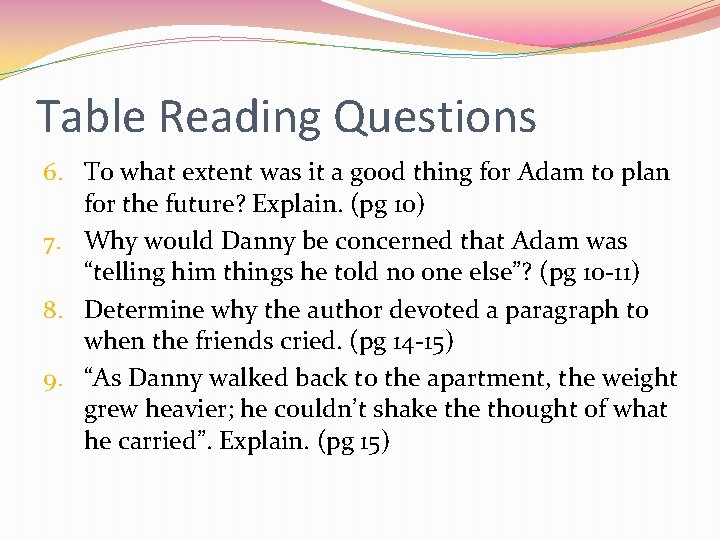 Table Reading Questions 6. To what extent was it a good thing for Adam