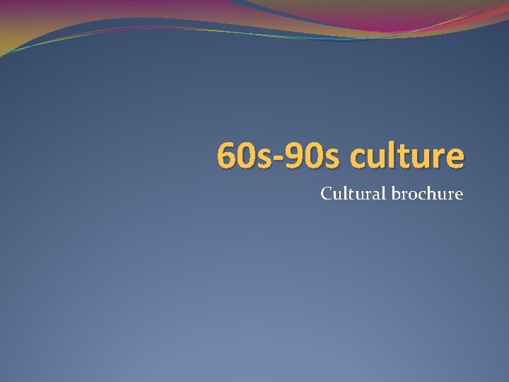 60 s-90 s culture Cultural brochure 