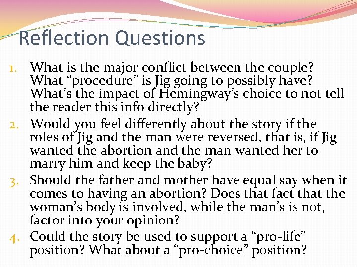 Reflection Questions 1. What is the major conflict between the couple? What “procedure” is