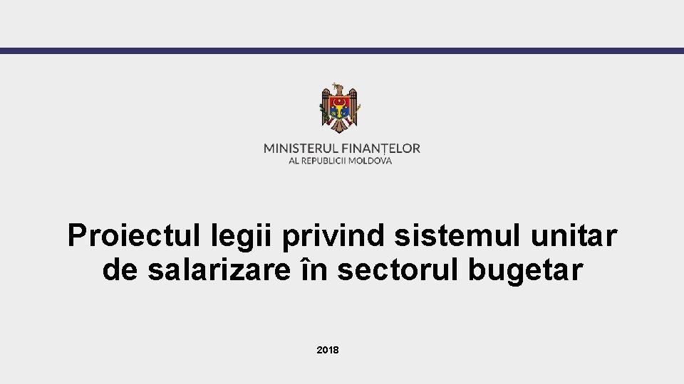 Proiectul legii privind sistemul unitar de salarizare în sectorul bugetar 2018 