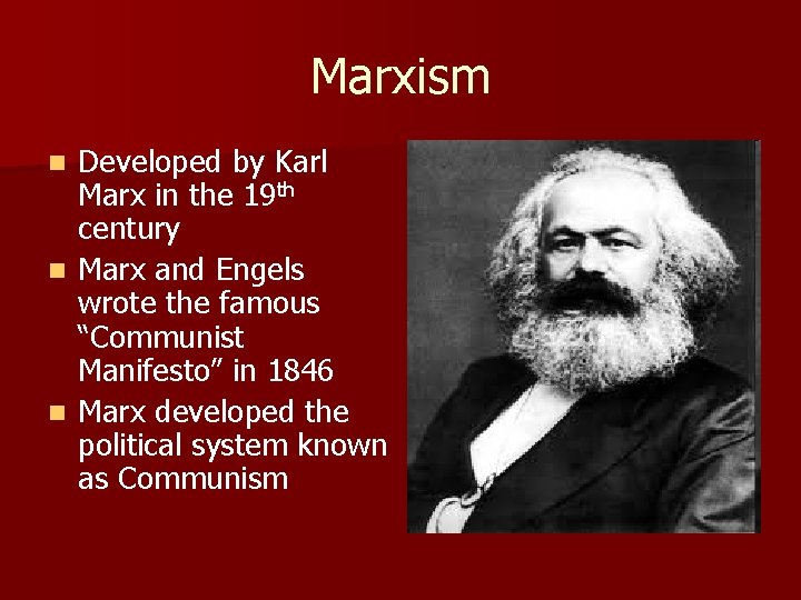 Marxism Developed by Karl Marx in the 19 th century n Marx and Engels