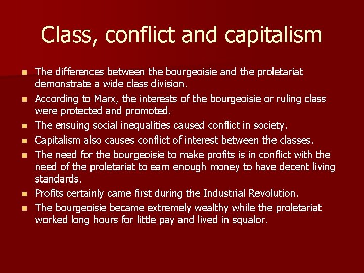 Class, conflict and capitalism n n n n The differences between the bourgeoisie and