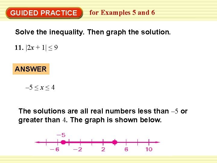 GUIDED PRACTICE for Examples 5 and 6 Solve the inequality. Then graph the solution.