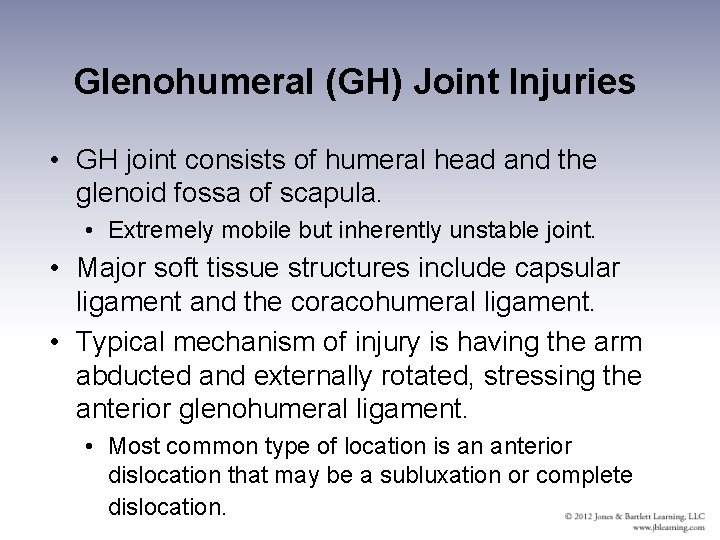 Glenohumeral (GH) Joint Injuries • GH joint consists of humeral head and the glenoid