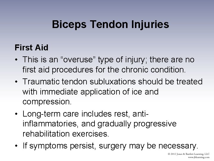 Biceps Tendon Injuries First Aid • This is an “overuse” type of injury; there