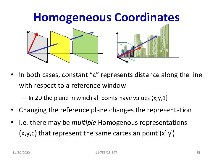 Homogeneous Coordinates • In both cases, constant “c” represents distance along the line with