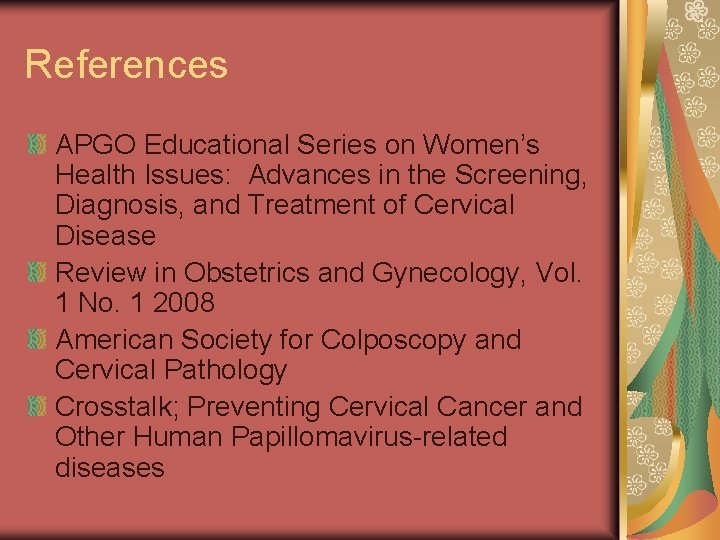 References APGO Educational Series on Women’s Health Issues: Advances in the Screening, Diagnosis, and
