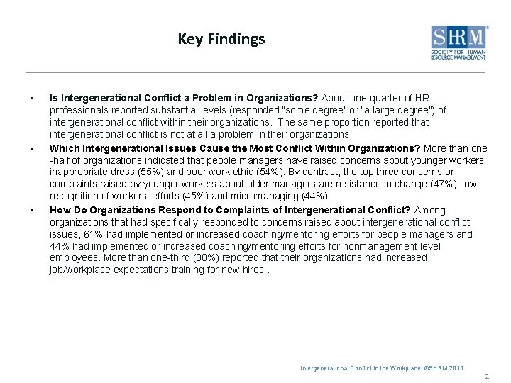 Key Findings • • • Is Intergenerational Conflict a Problem in Organizations? About one-quarter