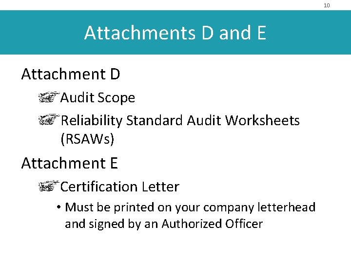 10 Attachments D and E Attachment D Audit Scope Reliability Standard Audit Worksheets (RSAWs)