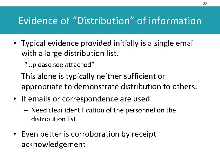 30 Evidence of “Distribution” of information • Typical evidence provided initially is a single