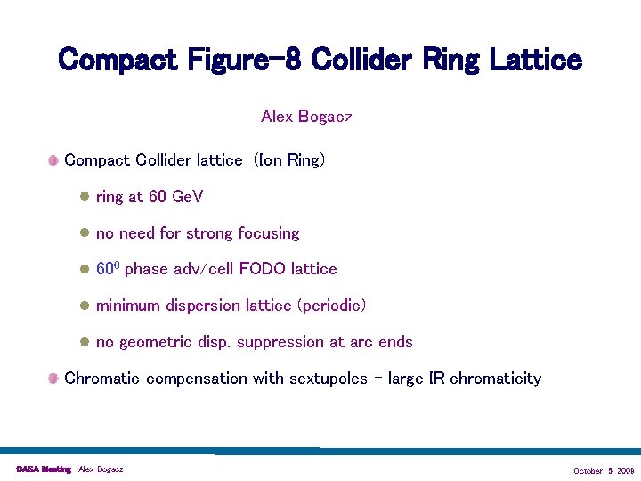 Compact Figure-8 Collider Ring Lattice Alex Bogacz Compact Collider lattice (Ion Ring) ring at