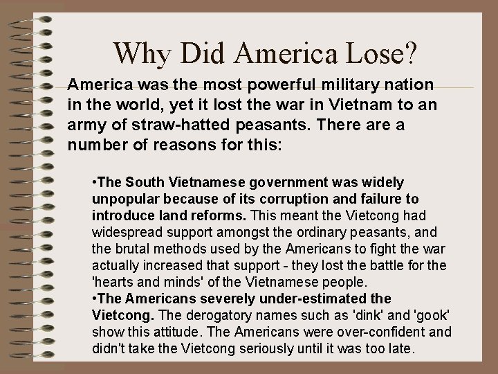 Why Did America Lose? America was the most powerful military nation in the world,