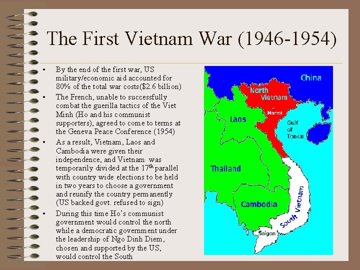 The First Vietnam War (1946 -1954) • • By the end of the first