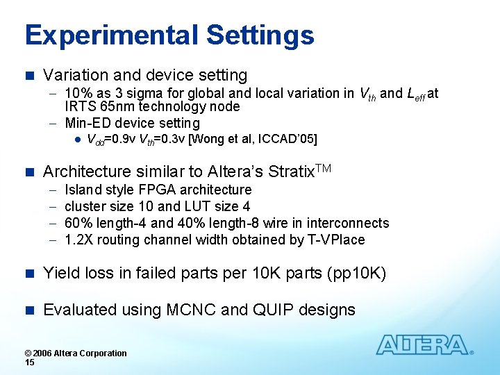 Experimental Settings n Variation and device setting - 10% as 3 sigma for global