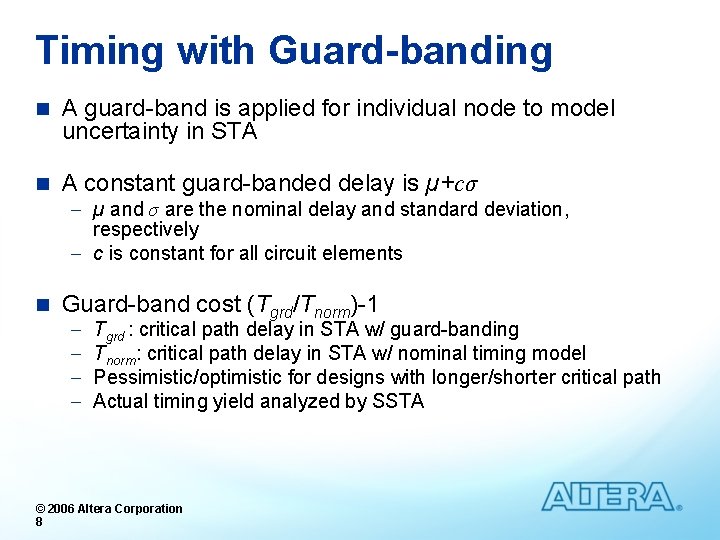 Timing with Guard-banding n A guard-band is applied for individual node to model uncertainty