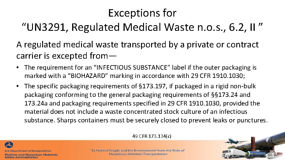 Exceptions for “UN 3291, Regulated Medical Waste n. o. s. , 6. 2, II Exceptions for “UN 3291, Regulated Medical Waste n. o. s. , 6. 2, II