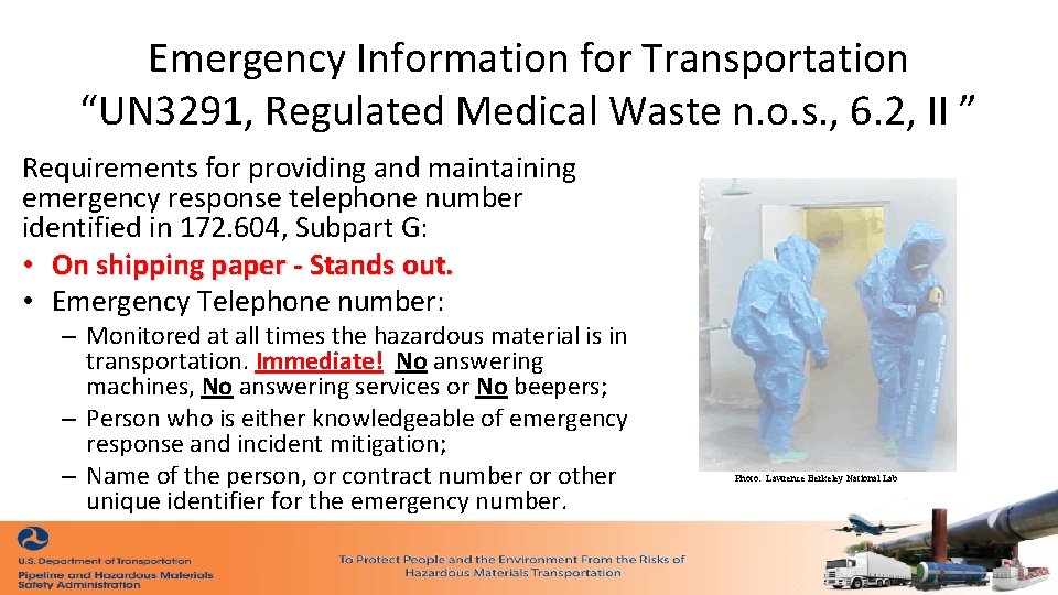 Emergency Information for Transportation “UN 3291, Regulated Medical Waste n. o. s. , 6. Emergency Information for Transportation “UN 3291, Regulated Medical Waste n. o. s. , 6.