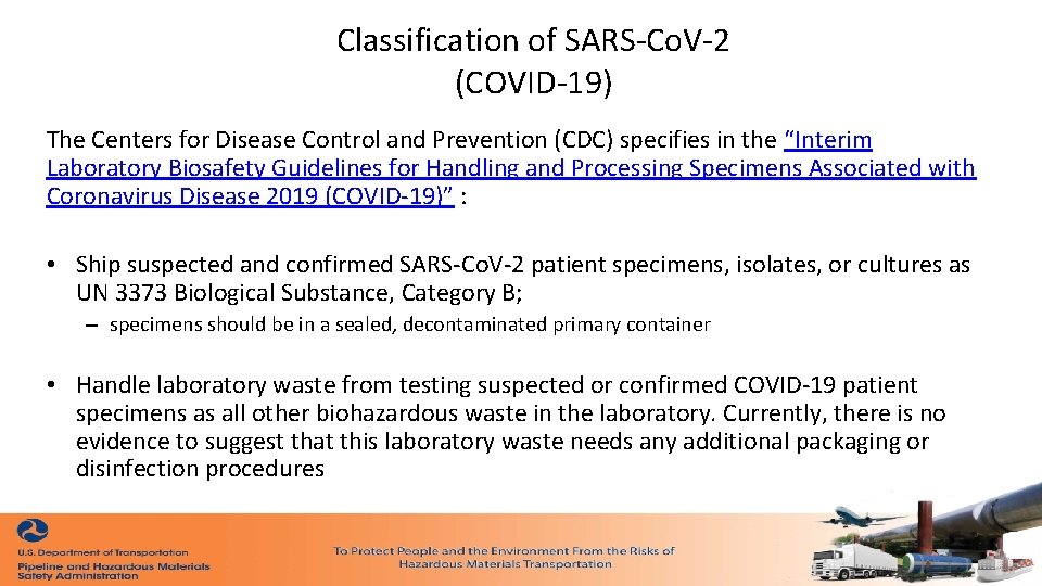 Classification of SARS-Co. V-2 (COVID-19) The Centers for Disease Control and Prevention (CDC) specifies Classification of SARS-Co. V-2 (COVID-19) The Centers for Disease Control and Prevention (CDC) specifies