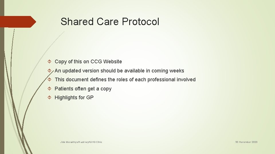 Shared Care Protocol Copy of this on CCG Website An updated version should be