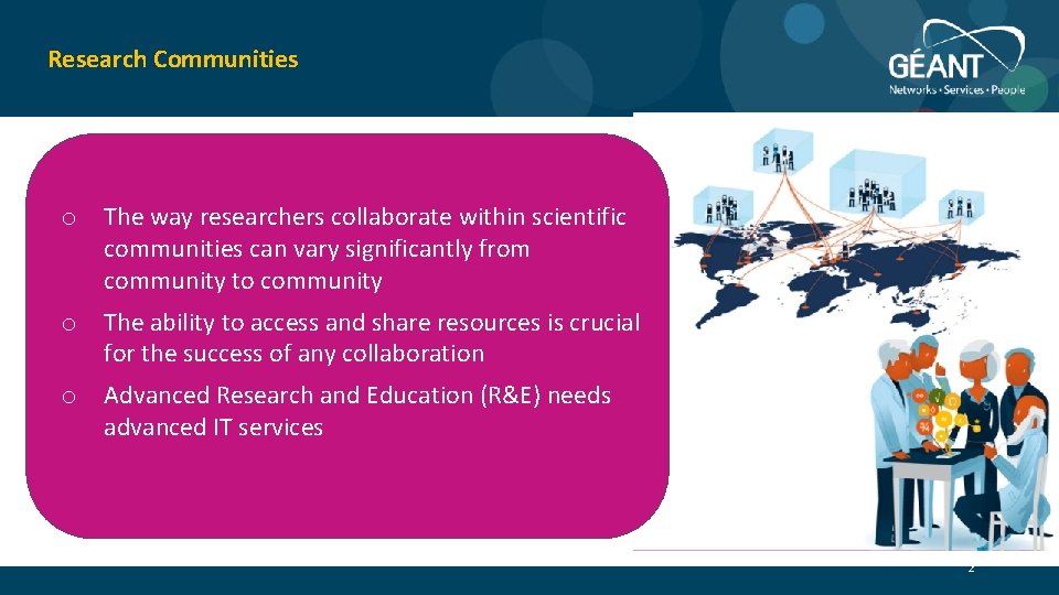 Research Communities o The way researchers collaborate within scientific communities can vary significantly from