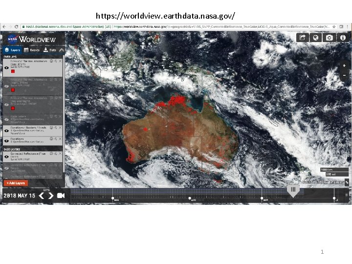 https: //worldview. earthdata. nasa. gov/ 1 