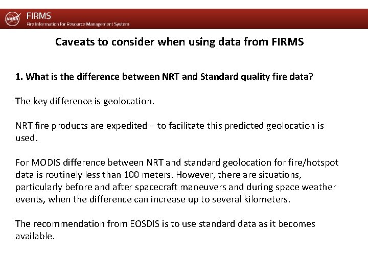Caveats to consider when using data from FIRMS 1. What is the difference between