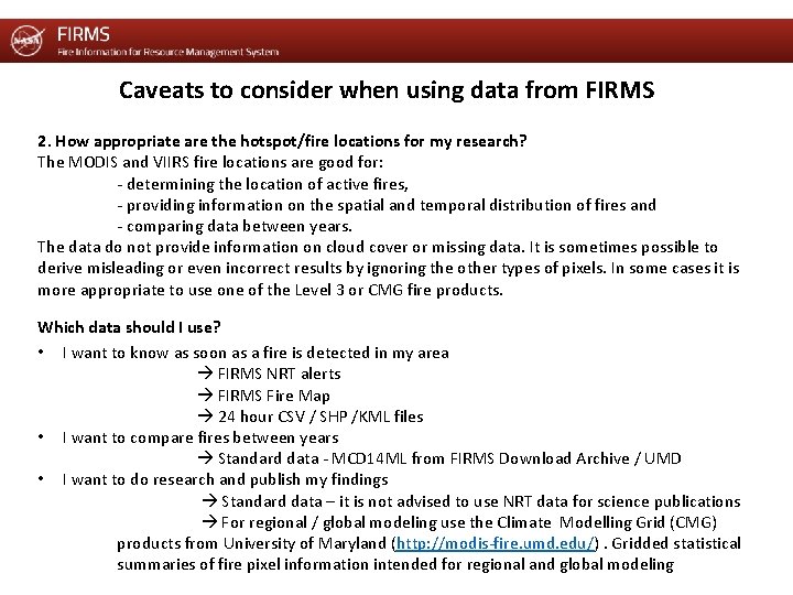 Caveats to consider when using data from FIRMS 2. How appropriate are the hotspot/fire