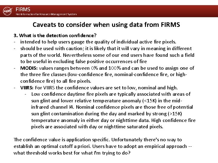 Caveats to consider when using data from FIRMS 3. What is the detection confidence?