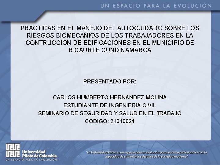 PRACTICAS EN EL MANEJO DEL AUTOCUIDADO SOBRE LOS RIESGOS BIOMECANIOS DE LOS TRABAJADORES EN