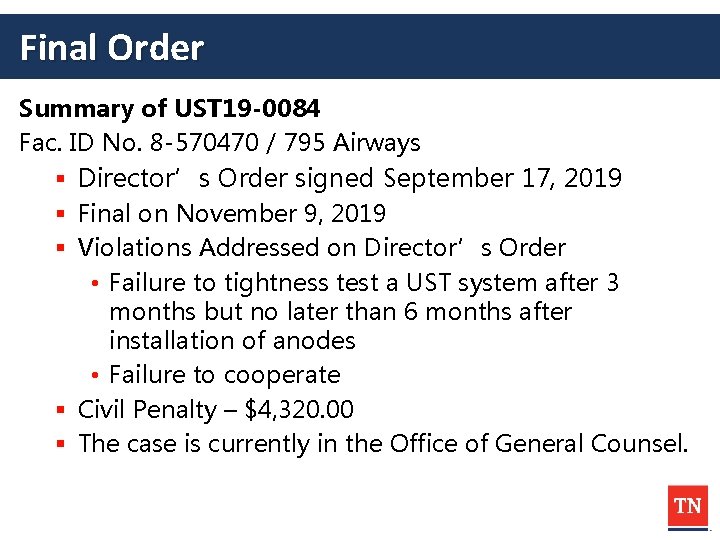 Final Order Summary of UST 19 -0084 Fac. ID No. 8 -570470 / 795