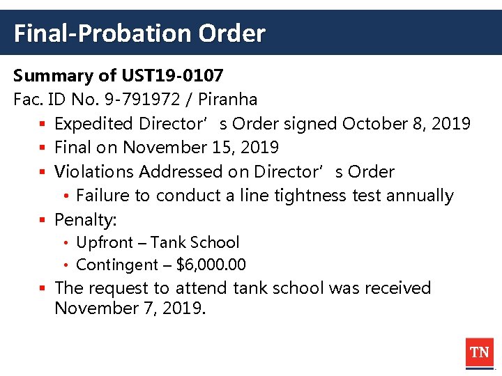 Final-Probation Order Summary of UST 19 -0107 Fac. ID No. 9 -791972 / Piranha