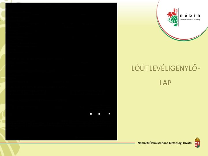 LÓÚTLEVÉLIGÉNYLŐLAP 