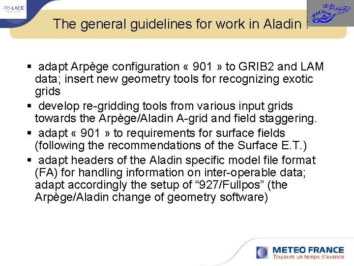 The general guidelines for work in Aladin : adapt Arpège configuration « 901 »
